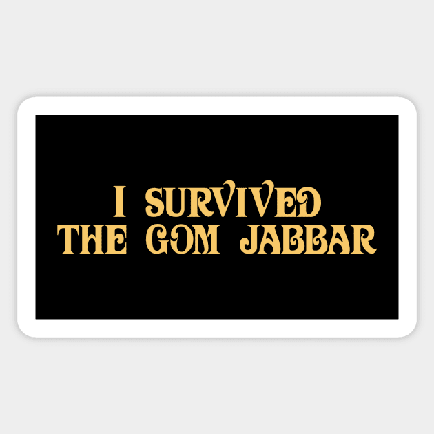 Dune I Survived The Gom Jabbar Sticker by Rebus28